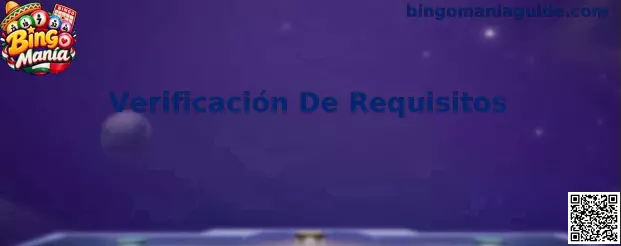 Verificación de Requisitos Bingo Manía