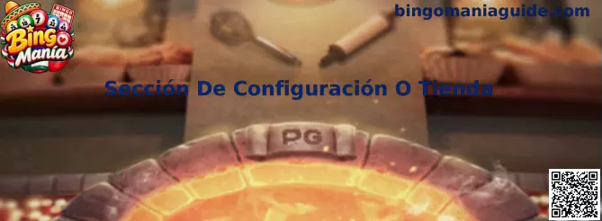 Guía visual de la Sección De Configuración O Tienda en Bingo Manía