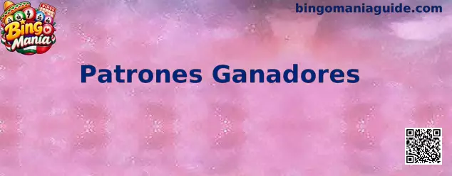 Ejemplos visuales de Patrones Ganadores en un cartón de Bingo Manía