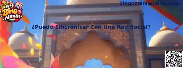 Guía de Bingo Manía para sincronizar el perfil con una red social de forma responsable