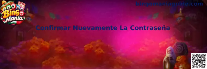 Interfaz interactiva para confirmar nuevamente la contraseña en el portal de Bingo Manía México