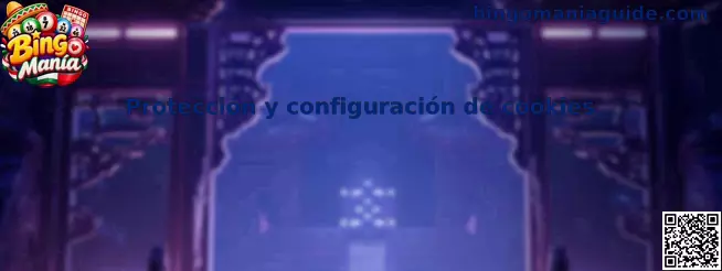 Protección y configuración de cookies en Bingo Manía