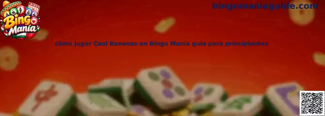 Guía para principiantes de Cool Bananas en Bingo Manía