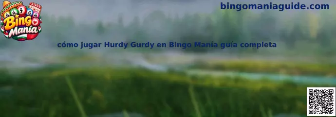 Imagen de referencia para la guía sobre cómo jugar Hurdy Gurdy en Bingo Manía