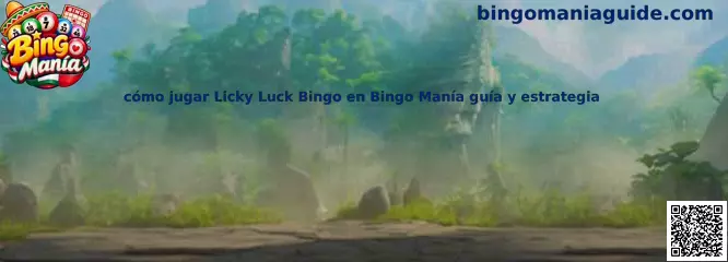 Guía para jugar Licky Luck Bingo en Bingo Manía