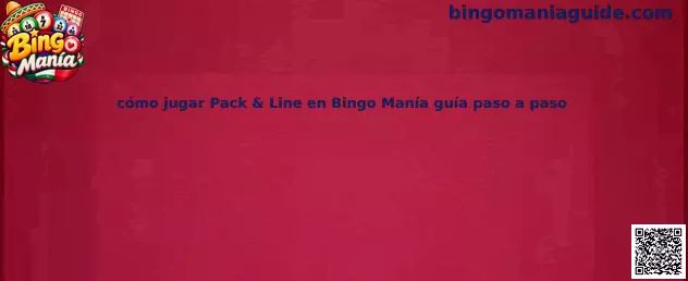 Imagen ilustrativa de la guía para aprender a jugar Pack y Line en Bingo Manía
