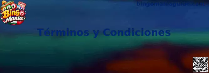 Términos y condiciones de Bingo Manía