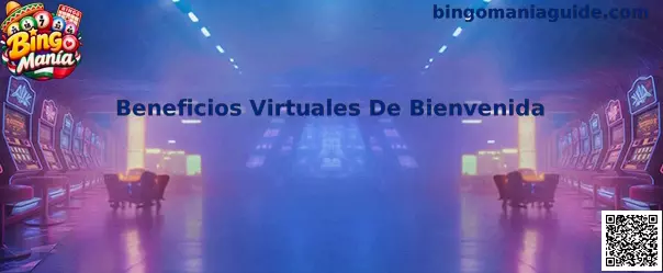 Imagen informativa sobre los beneficios virtuales de bienvenida en Bingo Manía